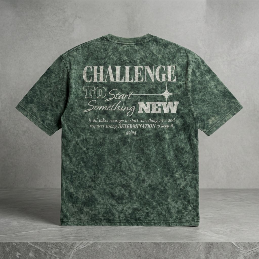 Green Challenge To Start Something New Acid Wash 240 Gsm Terry Cotton Oversized Graphic T Shirt For  Unisex